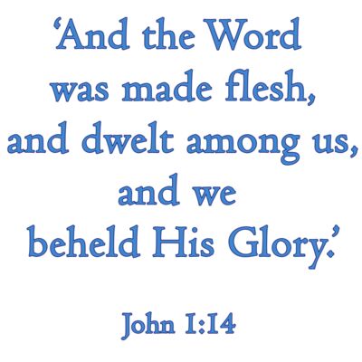 The Verse: 'And the Word was made flesh, and dwelt among us, and we beheld His Glory.' Thumbnail